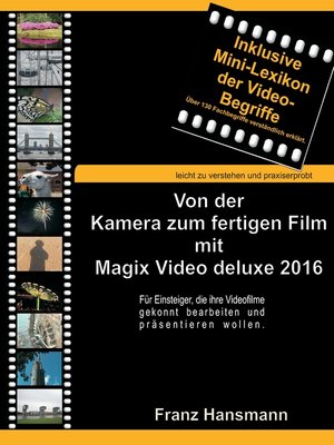 cover image of Von der Kamera zum fertigen Film mit Magix Video deluxe 2016